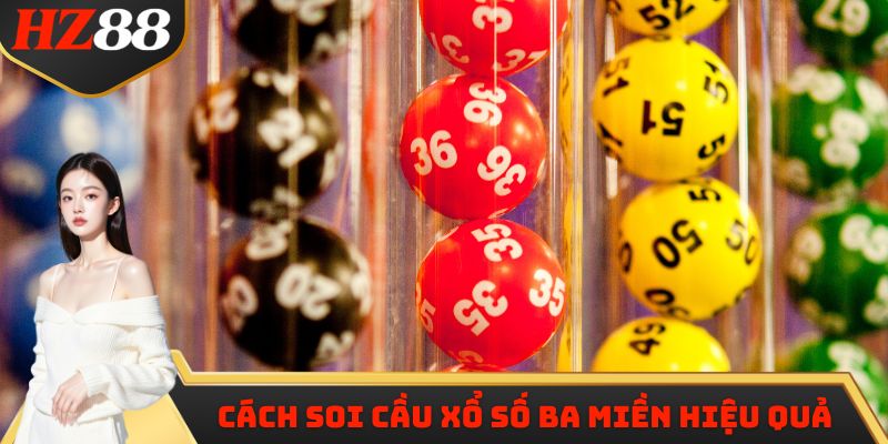 Tham khảo xổ số ba miền - Cách soi cầu hiệu quả